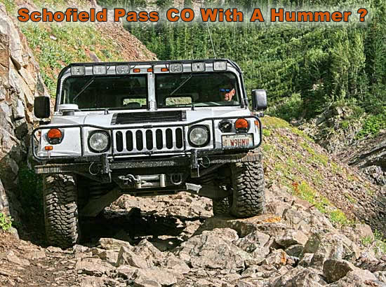 Schofield Pass in a Hummer